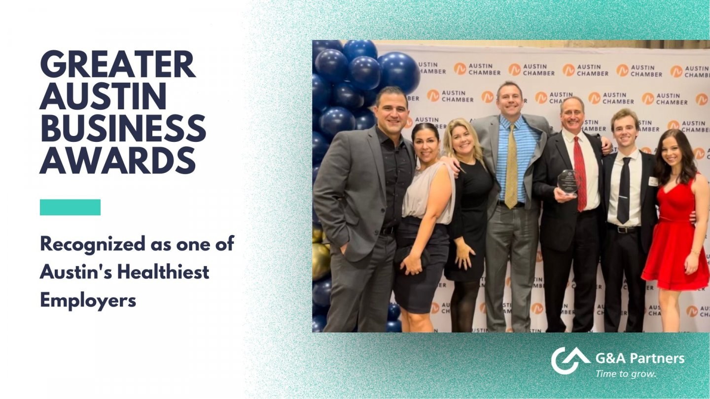 2022 Greater Austin Business Awards - recognized as one of Austin's Healthiest Employers