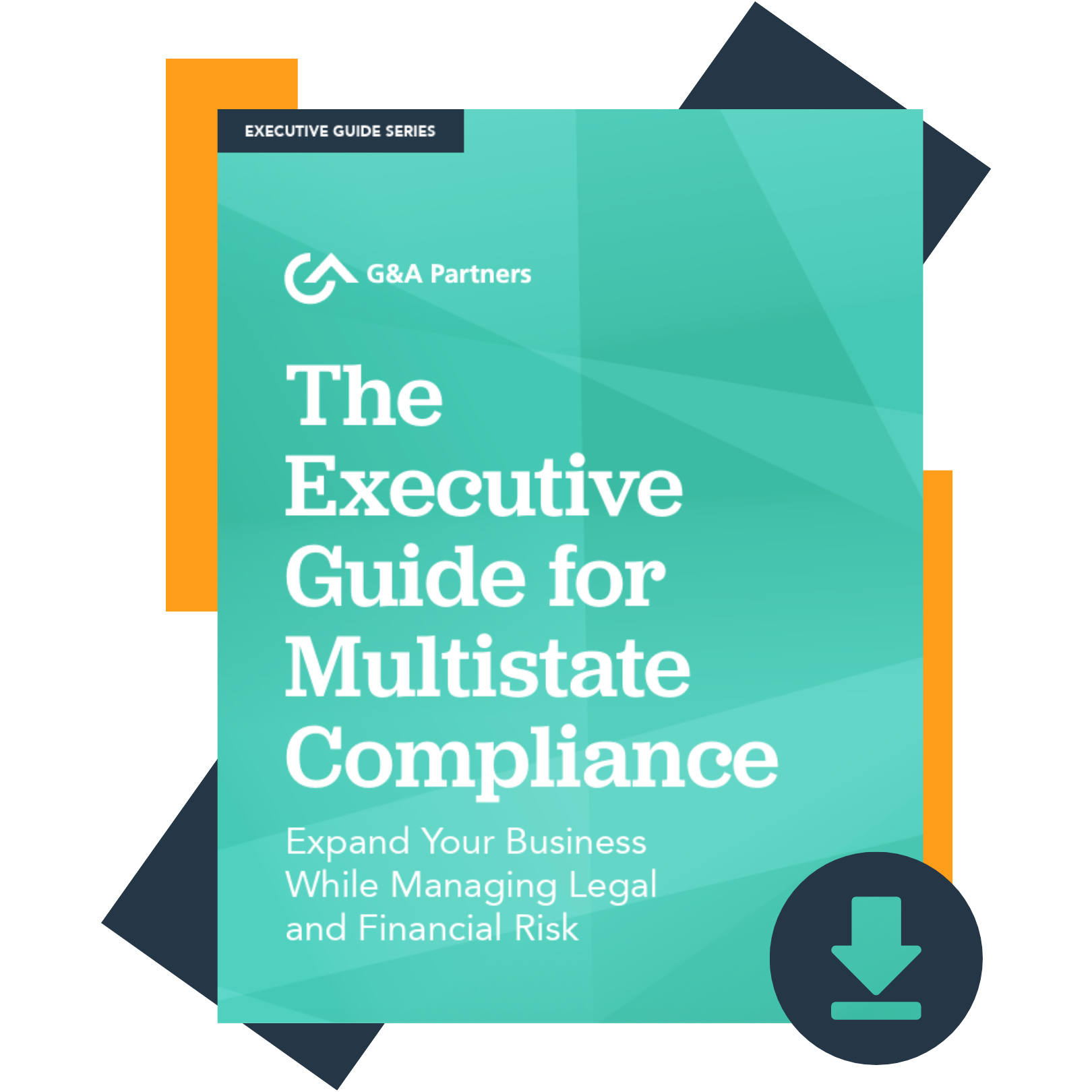 The Executive Guide for Multistate Compliance from G&A Partners