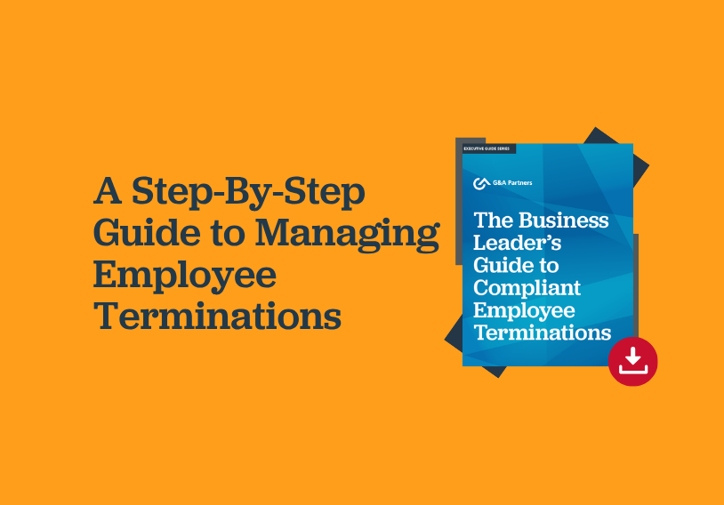 The Business Leader’s Guide to Compliant Employee Terminations