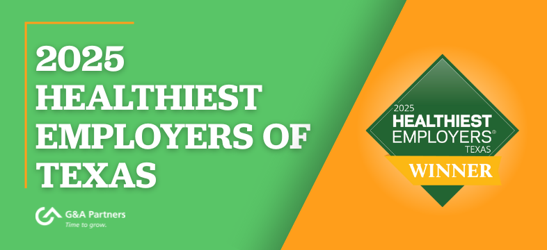 G&A Partners Named One of the Healthiest Employers of Texas